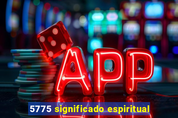 5775 significado espiritual